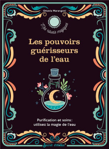 Les pouvoirs guérisseurs de l'eau - Marangoni Ottavia