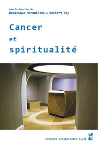 Cancer et spiritualité - Maraninchi Dominique ; Vey Norbert