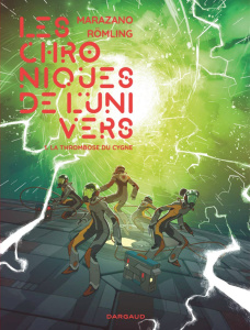 Les chroniques de l'univers Tome 1 : La thrombose du cygne - Marazano ; Römling