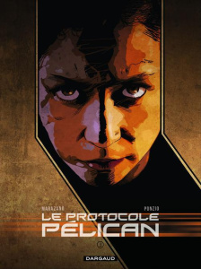 Le Protocole Pélican Tome 3 - Marazano Richard ; Ponzio Jean-Michel