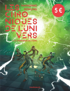 Les Chroniques de l'univers Tome 1 : La thrombose du cygne - Marazano Richard ; Römling Ingo