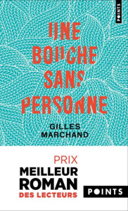 Une bouche sans personne - Marchand Gilles
