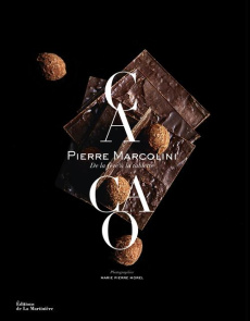 Cacao. De la fève à la tablette - Marcolini Pierre ; Morel Marie-Pierre ; Vincent Ch