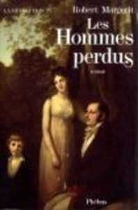 La Révolution Tome 4 : Les Hommes perdus - Margerit Robert