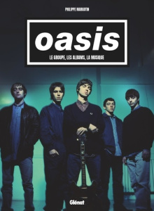 Oasis. Le groupe, les albums, la musique - Margotin Philippe ; Margotin Sophie