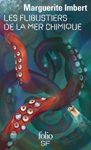 Les flibustiers de la mer chimique - Imbert Marguerite