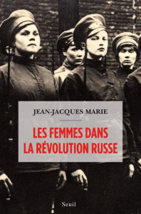 Les femmes dans la révolution russe - Marie Jean-Jacques