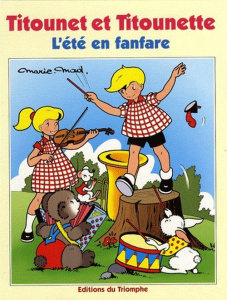 Titounet et Titounette Tome 19 : L'été en fanfare - MARIE-MAD