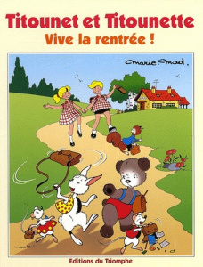 Titounet et Titounette Tome 20 : Vive la rentrée ! - MARIE-MAD