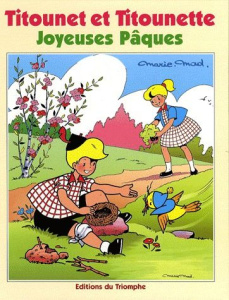 Titounet et Titounette Tome 23 : Joyeuses Pâques - MARIE-MAD