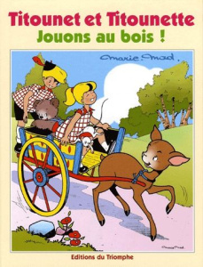Titounet et Titounette Tome 25 : Jouons au bois ! - MARIE-MAD