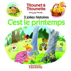 Titounet et Titounette Tome 3 : C'est le printemps. 3 jolies histoires - MARIE-MAD