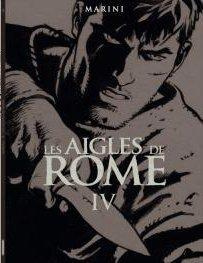 Les aigles de Rome Tome 4 : Edition noir et blanc - Marini Enrico