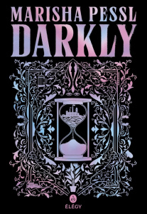 Darkly - Pessl Marisha ; Devaux Laetitia