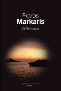 Offshore - Markaris Petros ; Volkovitch Michel
