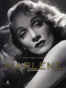 Marlène Dietrich. Son style, ses films, sa vie - Arnbom Marie-Theres ; Rogge Adrien