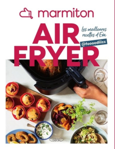 Airfryer. Les meilleures recettes d'Eva - Vives Eva ; Lamy Marina