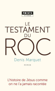 Le testament du roc - Marquet Denis