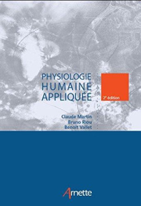 Physiologie humaine appliquée. 2e édition - Martin Claude ; Riou Bruno ; Vallet Benoît