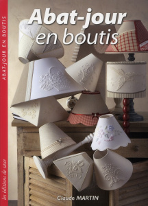 Abat-jour en boutis - Martin Claude ; Rousset Viviane ; Barbecot Didier