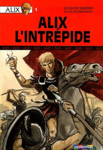 Alix Tome 1 : Alix l'intrépide - Martin Jacques ; Hammerstein Alain ; Charles Jean-