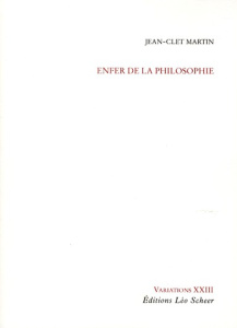 Enfer de la philosophie - Martin Jean-Clet