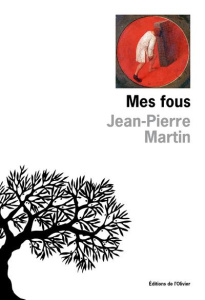 Mes Fous - Martin Jean-Pierre