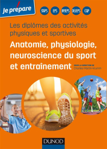 Anatomie, physiologie, neuroscience du sport et entraînement. Les diplômes des activités physiques e - Martin-Krumm Charles