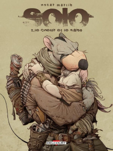 Solo Tome 2 : Le coeur et le sang - Martin Oscar ; O'Grafia Miceal ; Lejeune Yannick ;