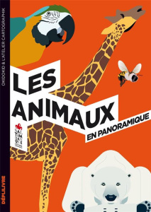 Les animaux en panoramique - Martin Raphaël ; Lagausie Justine de ; Tavernier S