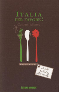 Italia per favore ! Cuisine italienne - Martines Giovanni