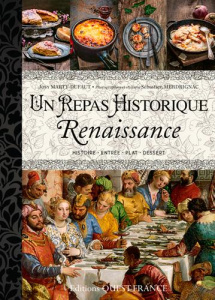 Un repas historique. Renaissance - Marty-Dufaut Josy ; Merdrignac Sébastien