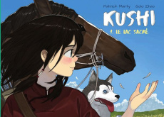 Kushi Tome 1 : Le lac sacré - Marty Patrick ; Zhao Golo