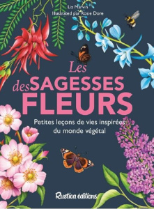 Les sagesses des fleurs - Marvin Liz ; Dore Rosie
