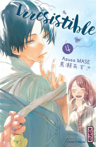 Irrésistible Tome 4 - Mase Azusa ; Raillard Misato ; Montésinos Eric