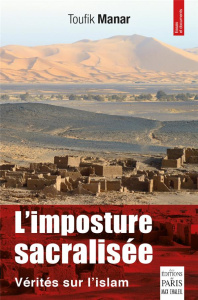 L'imposture sacralisée. Vérités sur l'islam - Massi Tarek