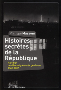 Histoires secrètes de la République - Massoni Philippe