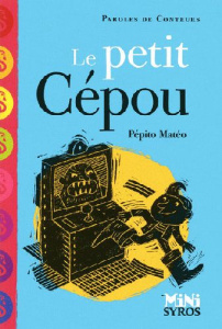Le petit Cépou - Matéo Pépito