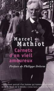 Carnets d'un vieil amoureux - Mathiot Marcel ; Delerm Philippe ; Hauter Claire ;