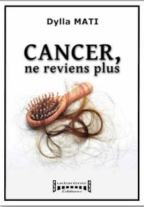 Cancer, ne reviens plus - Mati Dylla