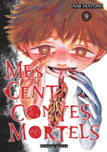 Mes cent contes mortels Tome 9 - Matono Anji ; Voisin Constant