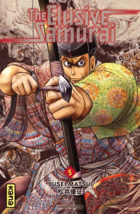 The Elusive Samurai Tome 5 - Matsui Yusei ; Reuter Yukio ; Montésinos Eric