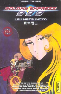 Galaxy Express 999 Tome 8 - Matsumoto Leiji ; Senshi Edomondo Uchu ; Kimbergt