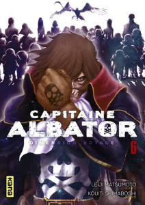 Capitaine Albator - Dimension voyage Tome 6 - Matsumoto Leiji ; Shimaboshi Kouiti ; Malet Frédér