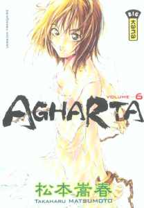 Agharta. Tome 6 - Matsumoto Takaharu