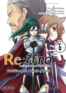 Re:Zero Troisième arc : Truth of Zero Tome 6 - Matsuse Daichi ; Nagatsuki Tappei ; Otsuka Shinich