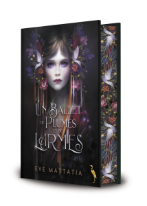 Un ballet de plumes et de larmes - Mattatia Eve