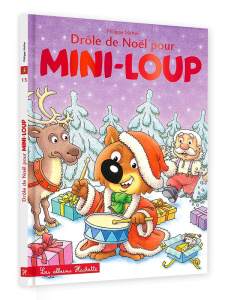 Mini-Loup : Drôle de Noël pour Mini-Loup - Matter Philippe