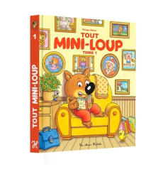 Tout Mini-Loup Tome 1 - Matter Philippe