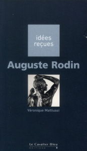 Auguste Rodin - Mattiussi Véronique